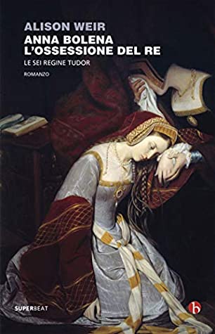 anna bolena - six tudor queens - book review