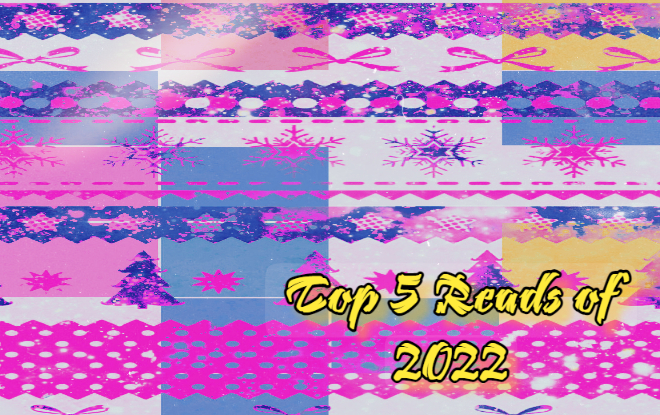 Top 5 Reads of&nbsp;2022