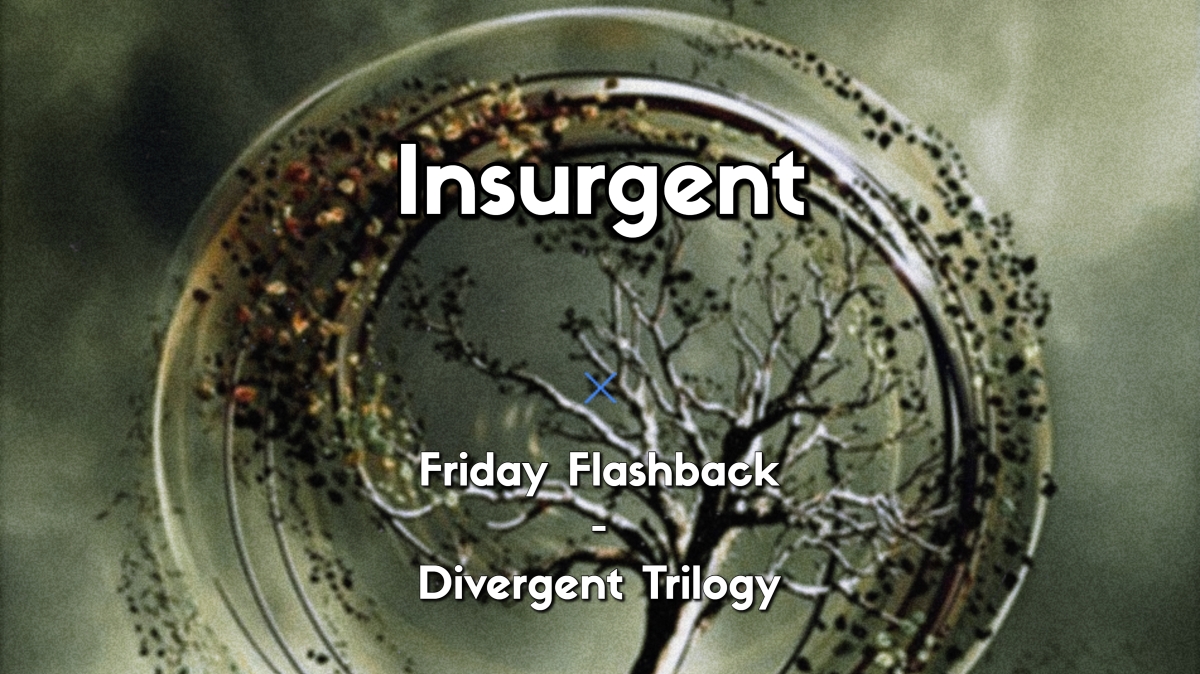 Friday Flashback: Insurgent