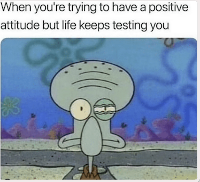 positive attitude life people testing you