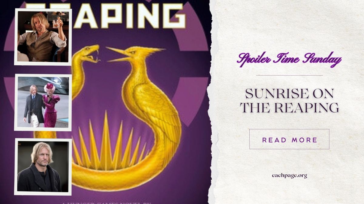 Spoiler Time Sunday: Sunrise on the&nbsp;Reaping